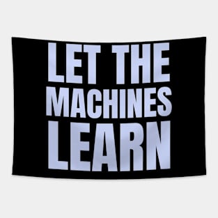 Let the machines learn Tapestry