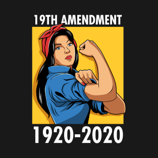 19th Amendment 1920-2020 Women's Right To Vote Feminist T-Shirt