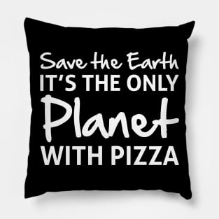Save The Earth Only Planet With Pizza Pillow