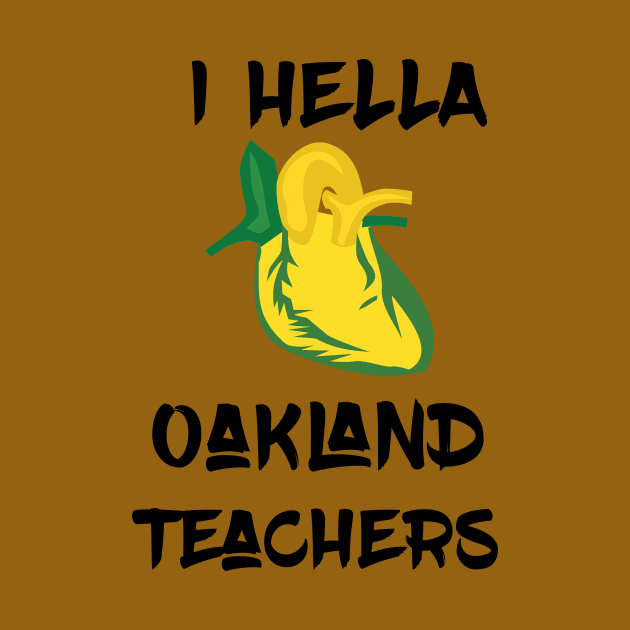 Hella ❤️ Oakland Teachers by mikelcal