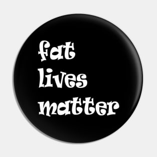 fat live matter funny quote Pin