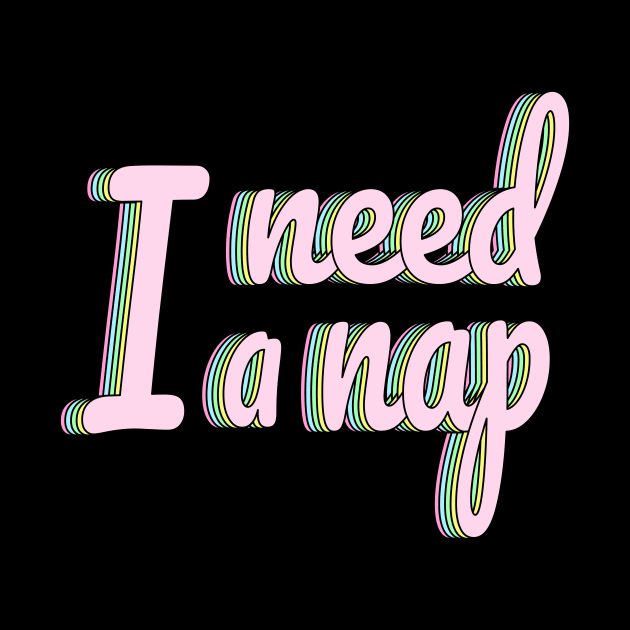 I need a nap by LisaLiza