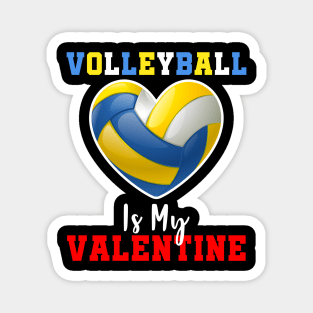 Volleyball Is My Valentine Magnet