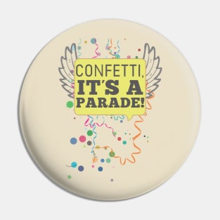 Confetti, it's a parade! Pin