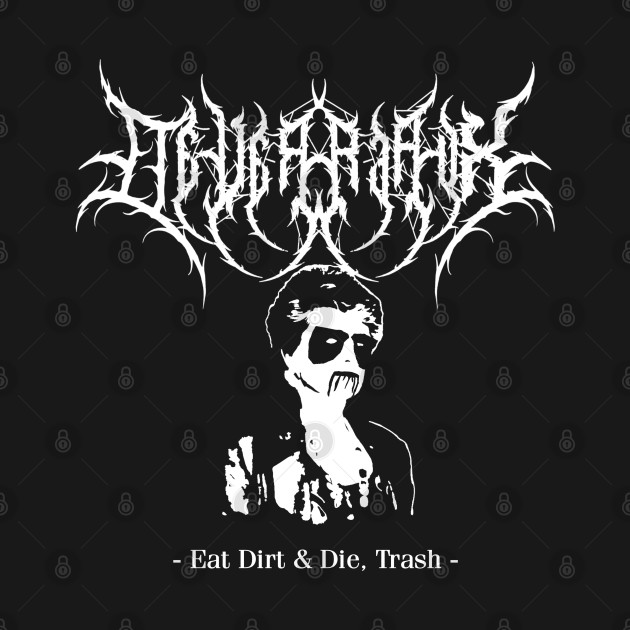 Eat Dirt in Hell, Trash! by ModernPop