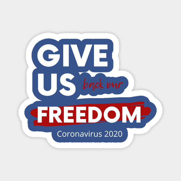 Give Us Back Our Freedom Freedom Magnet Teepublic