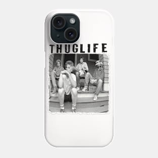 thug life golden girls Phone Case