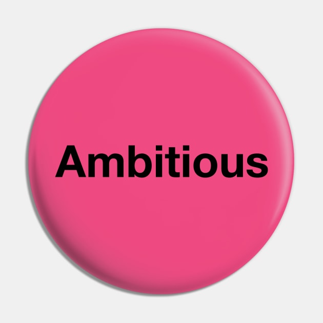 AMBITIOUS Pin by TheCosmicTradingPost