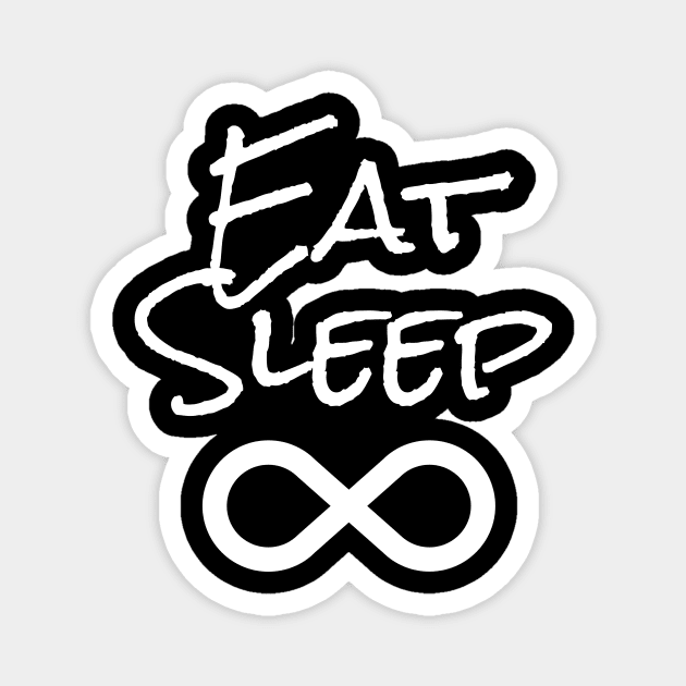 Eat sleep infinity Magnet by EndlessAP