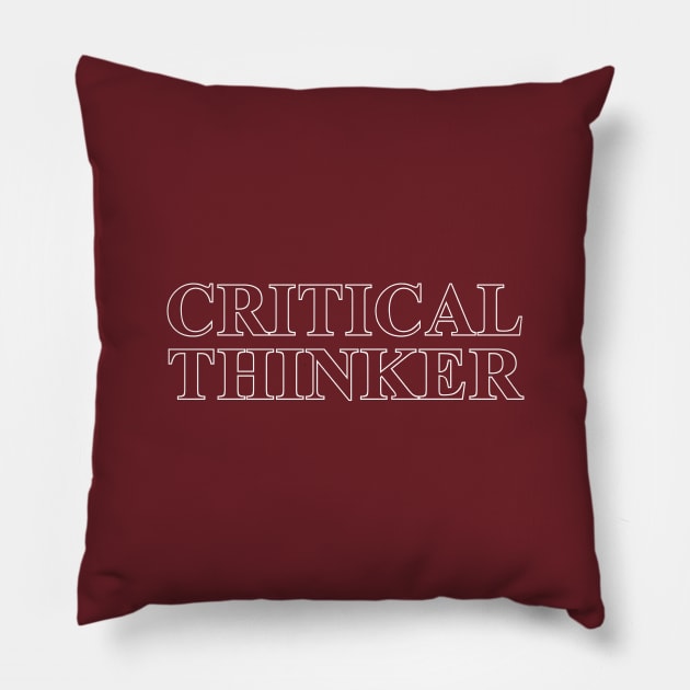 Critical Thinker Pillow by DankFutura