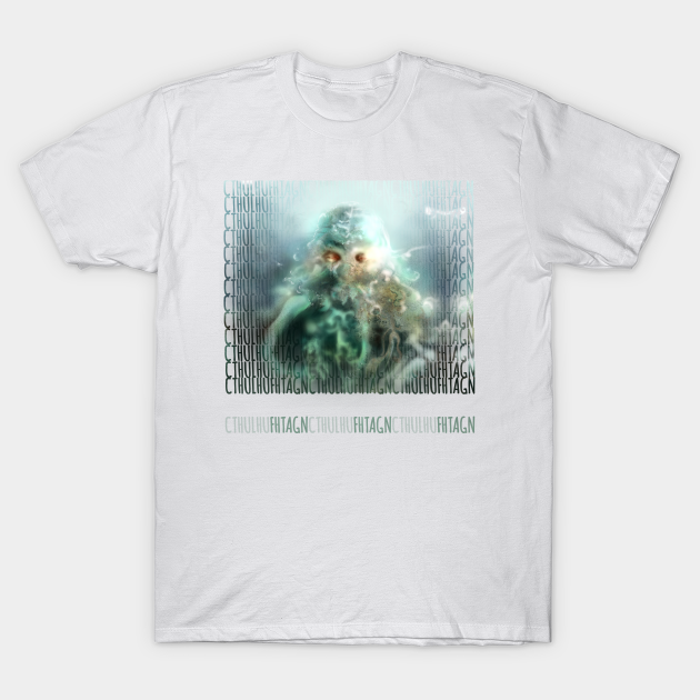 Discover Cthulhu Fhtagn Endless Chant - Cthulhu - T-Shirt