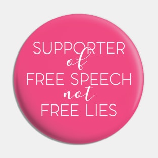 Free Speech not free lies Pin