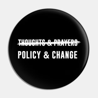 Policy and Change Pin