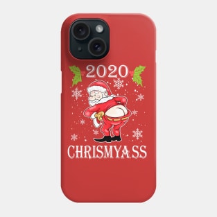 2020 Chrismyass  Santa Claus Christmas Humor Phone Case
