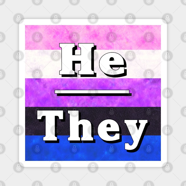 He-They Pronouns: Genderfluid Magnet by Tiger Torre