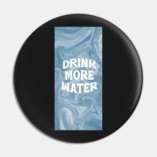 Drink more water Pin