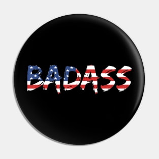 4th of July American Badass Pin