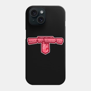 I Tennis Like a Girl Try To Keep Up Phone Case