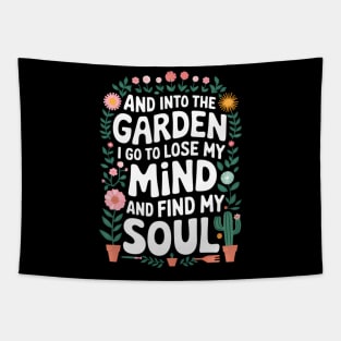 And Into The Garden I Go Gardening Plant Gardener Tapestry