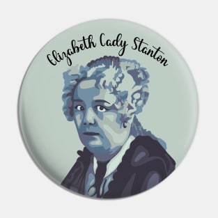 Elizabeth Cady Stanton Portrait and Quote Pin