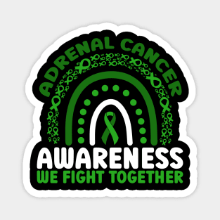 Adrenal Cancer Awareness Rainbow We Fight Together Magnet