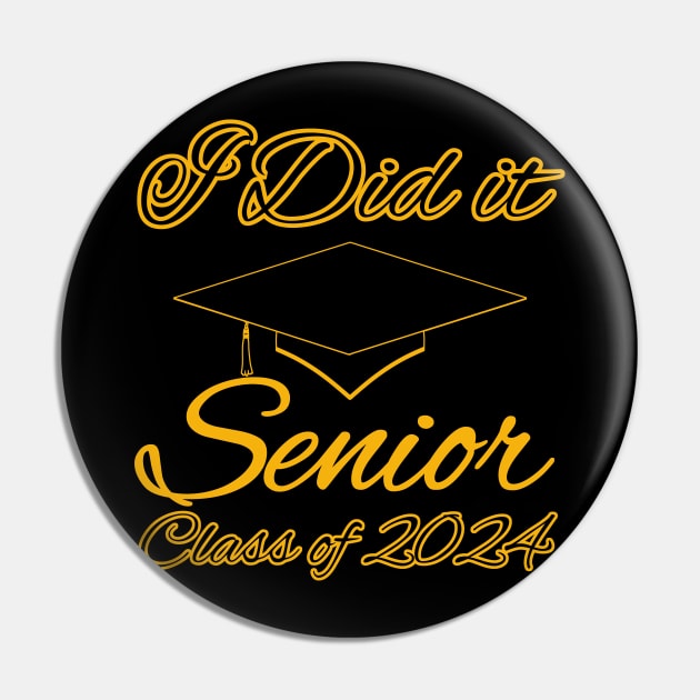 I Did It, Senior Class of 2024 Pin by nanas_design_delights