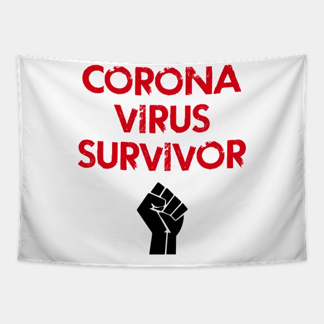 Coronavirus survivor 2020. I survived covid 19. Wear your face mask. Protect, don't infect others. Masks save lives. Trust science, not morons. Keep your mask on. I fought hard Tapestry by BlaiseDesign