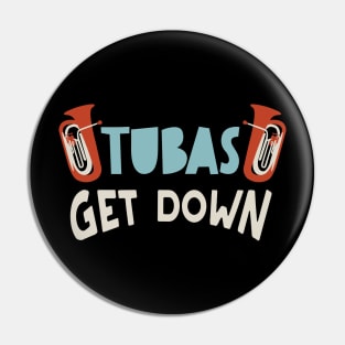 Tubas Get Down Pin