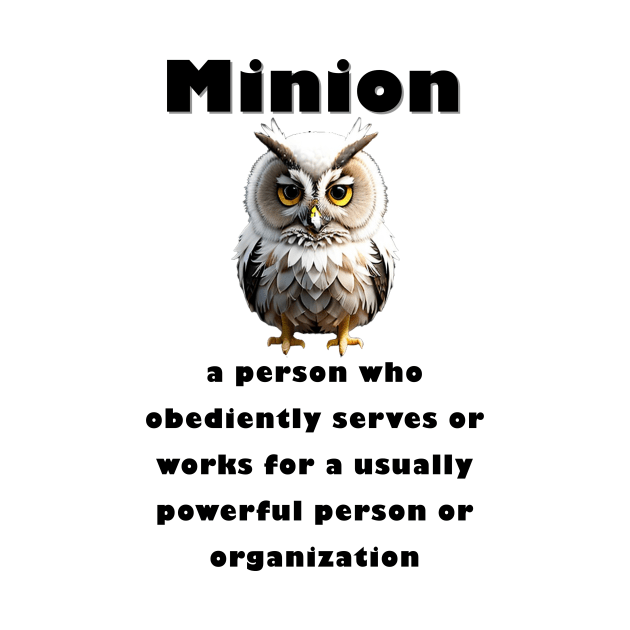 Who is a Minion? by fantastic-designs