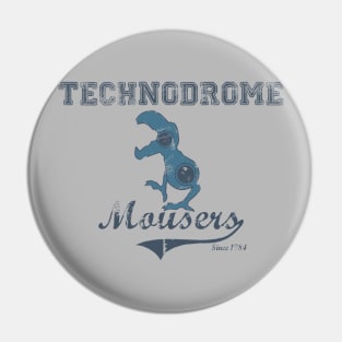 TECHNODROME MOUSERS Pin