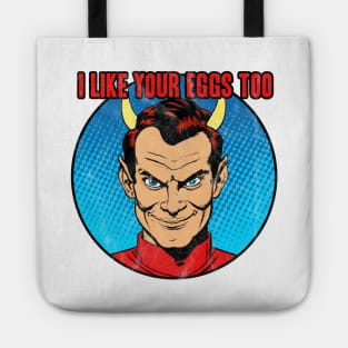 Deviled Eggs - I Like Your Eggs Too Tote