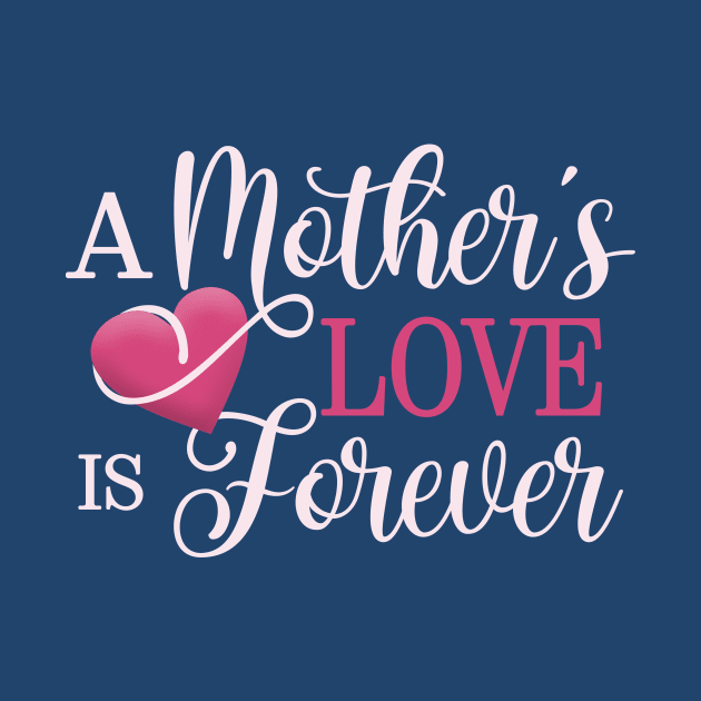 A Mother's Love is Forever Mother's Day Quote by Jasmine Anderson