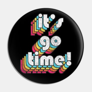 IT'S GO TIME! Izzy Mandelbaum Quote Tribute Pin