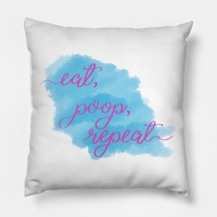 eat, poop, repeat Pillow