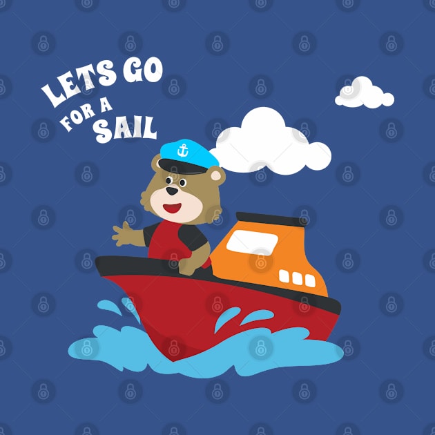 Cute bear the animal sailor on the boat with cartoon style. by KIDS APPAREL