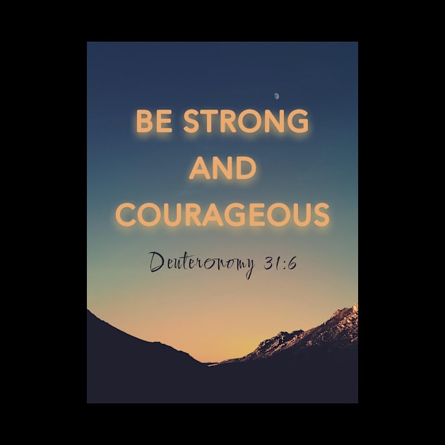 Bible Deuteronomy 31:6 by Isaiah Merch