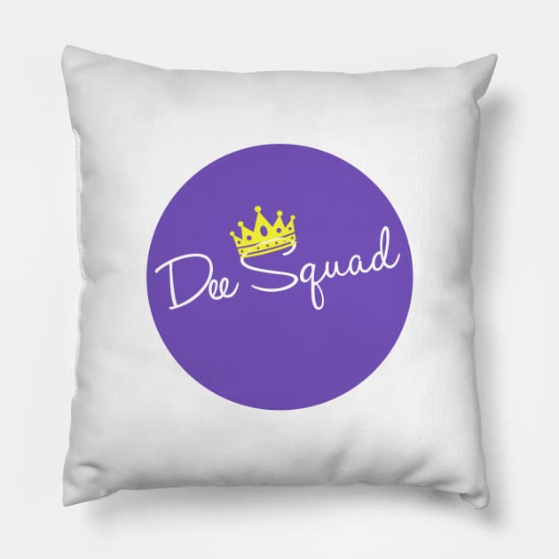 Dee Squad Pillow by fansfordanneel