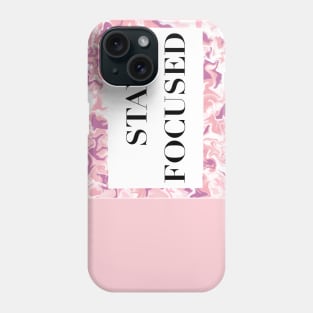 Stay Focused Phone Case