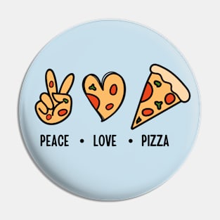 Peace Love Pizza Funny Pin