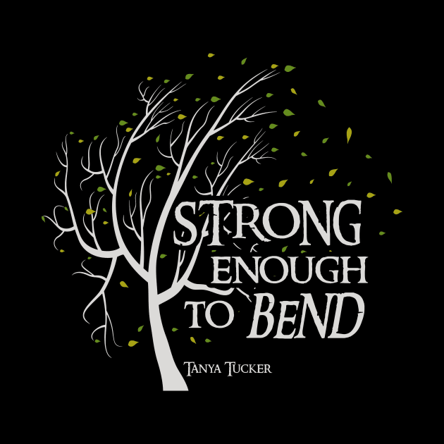 Strong Enough to Bend Tanya Tucker by Ginger Harmony Crafts