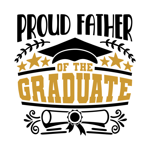 Proud Father Of The Graduate Graduation Gift by PurefireDesigns