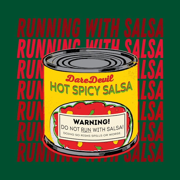 Running With Salsa Canned by DareDevil Improv