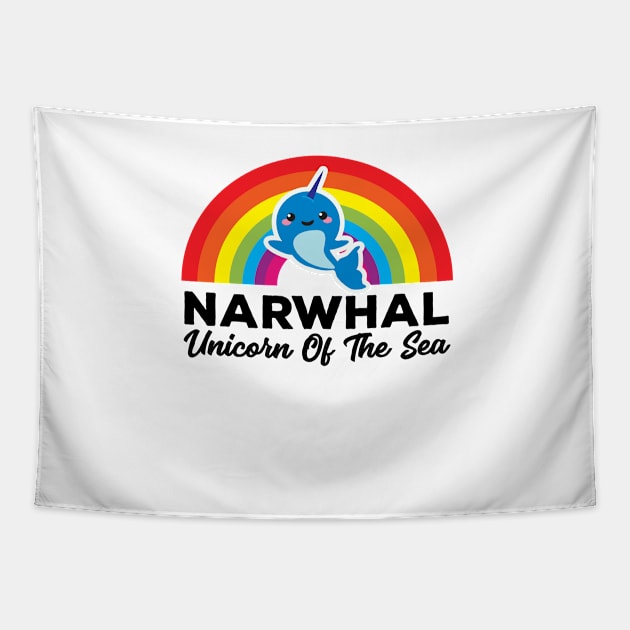 Narwhal. Unicorn Of The Sea! Cute Kawaii Whale Lovers T-Shirt Tapestry by teemaniac