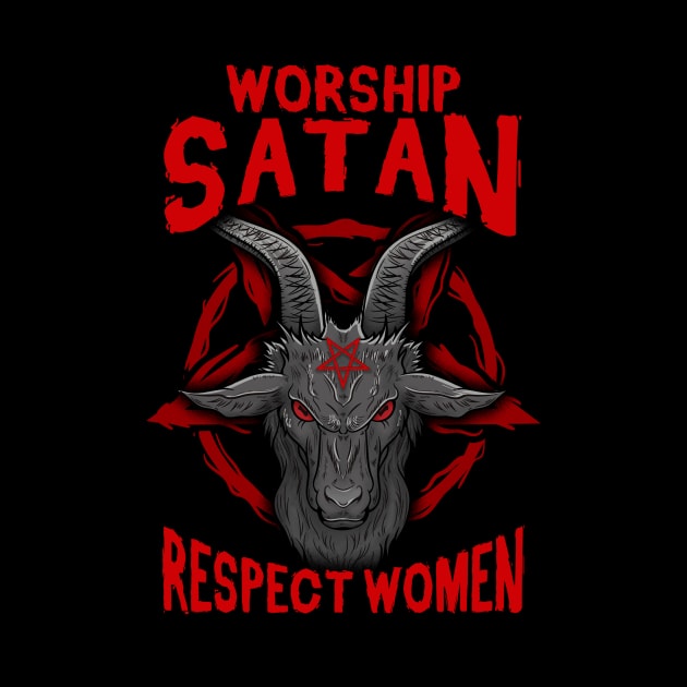 Worship Satan Respect Women - Satanic Goat Head by biNutz