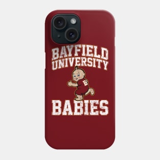 Bayfield University Babies (Happy Death Day) Phone Case