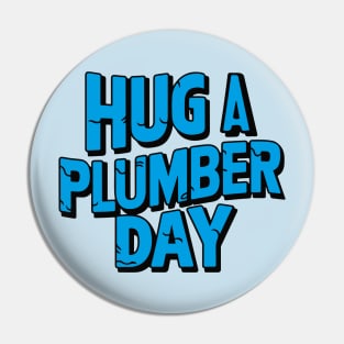 National Hug a Plumber Day – April Pin