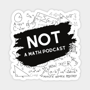 Not a Math Podcast Magnet