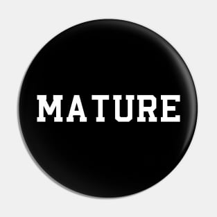 Mature Pin