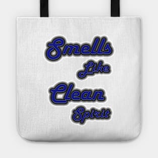 smells like clean spirit 2 Tote