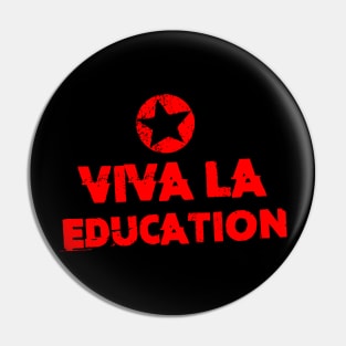 Viva la Education Pin